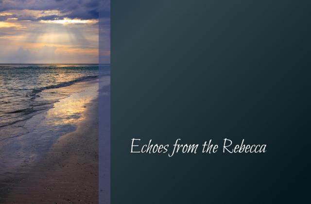 Echoes from the Rebecca